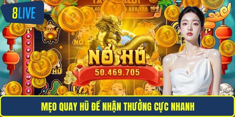 Mẹo quay hũ để nhận thưởng cực nhanh